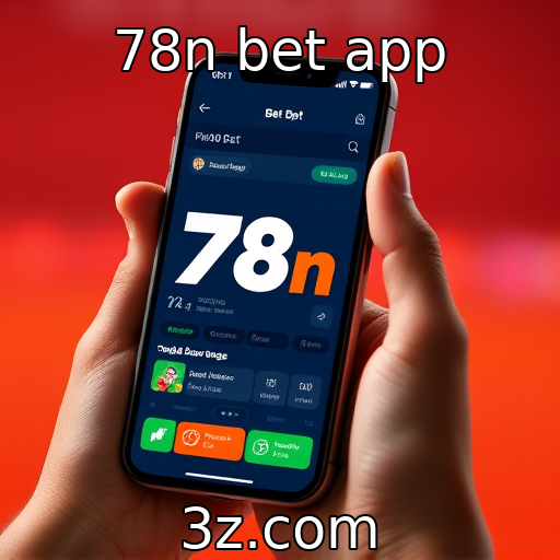 78n bet app | A ascensão das apostas móveis no mercado