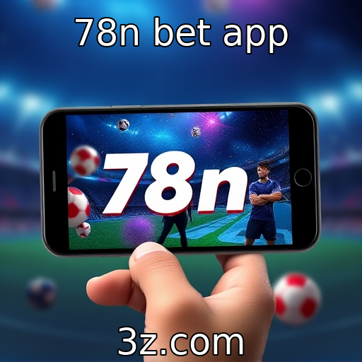 78n bet app : Inovação em tecnologia de jogos móveis no setor